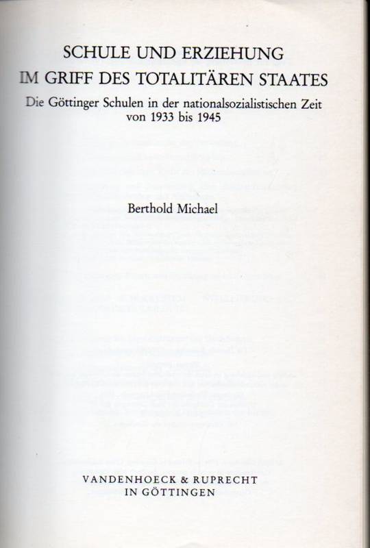 Michael,Berthold  Schule und Erziehung im Griff des Totalitären Staates 