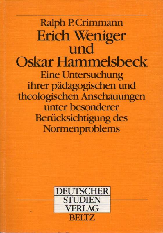 Crimmann,Ralph P.  Erich Weniger und Oskar Hammelsbeck 