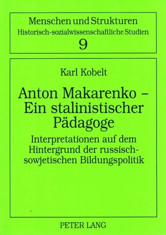 Kobelt,Karl  Anton Makarenko - Ein stalinistischer Pädagoge 