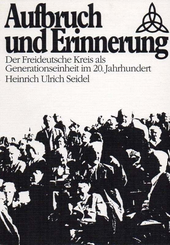 Seidel,Ulrich Heinrich  Aufbruch und Erinnerung 