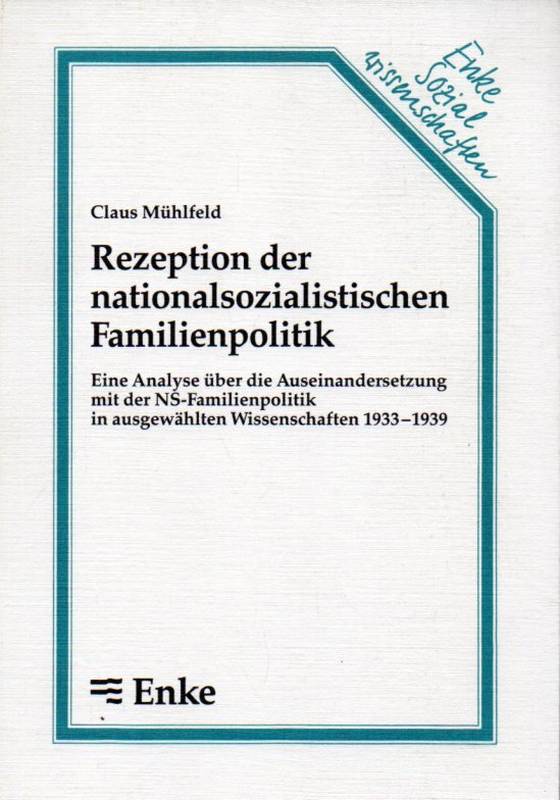 Mühlfeld,Claus  Rezeption der nationalsozialistischen Familienpolitik 