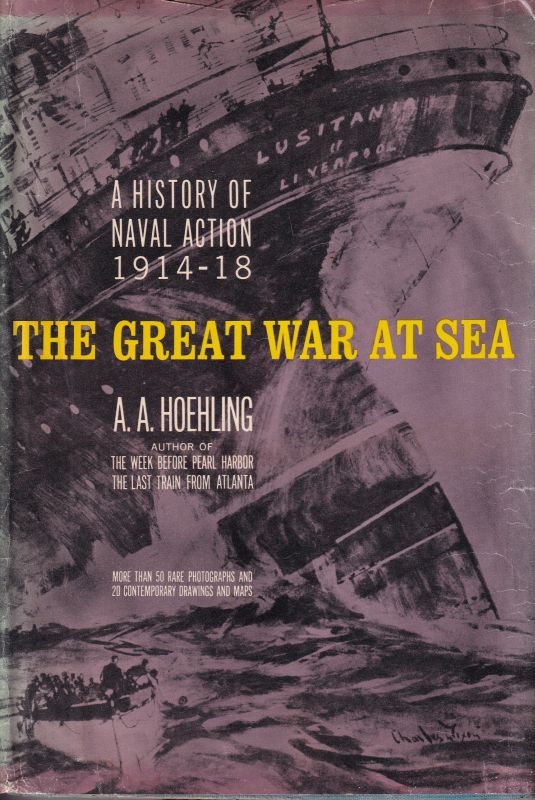 Hoehling, A. A.  The Great War at Sea 