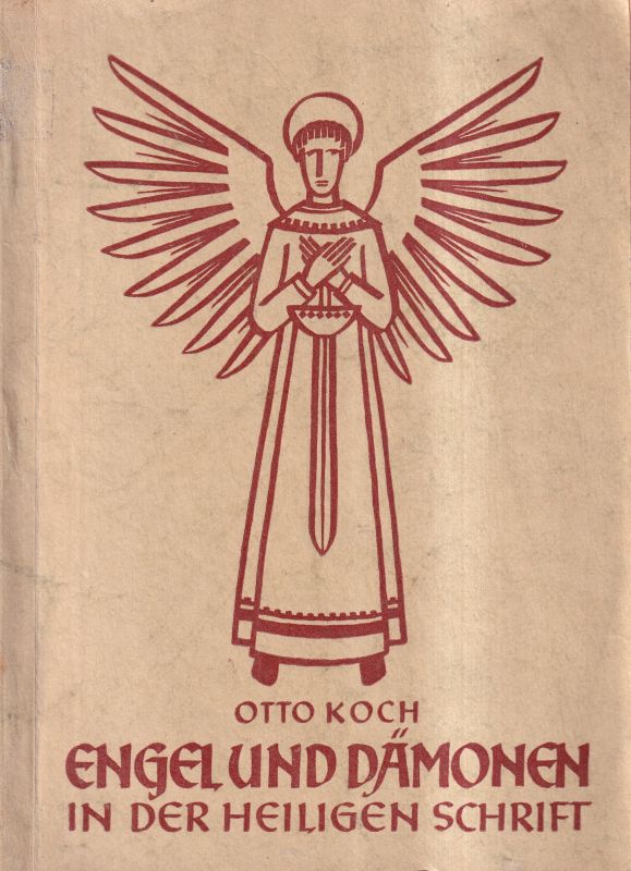 Koch,Otto  Engel und Dämonen in der Heiligen Schrift 
