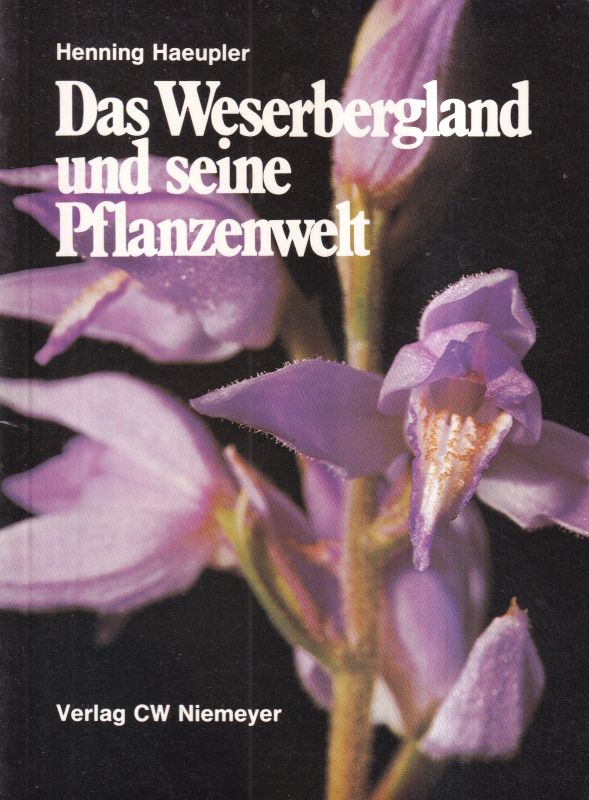 Haeupler,Henning  Das Weserbergland und seine Pflanzenwelt 