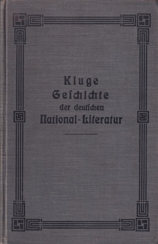 Kluge,Hermann  Geschichte d.deutschen National-Literatur.Altenburg(O.Bonde)1911,42.+4 