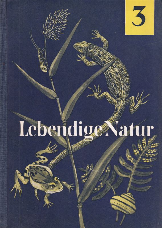Stengel,Erich und R.Bader und H.Janus  Lebendige Natur III. 7.Schuljahr 