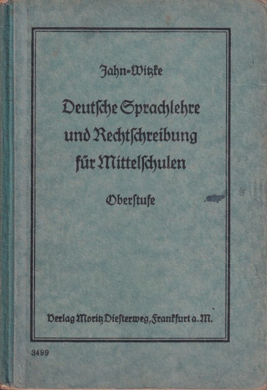 Jahn,W.+W.Witzke  Deutsche Sprachlehre und Rechtschreibung für Mittelschulen 