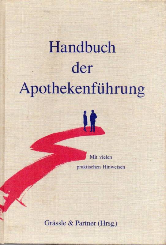 Grässle&Partner(Hsg.)  Handbuch der Apothekenführung 