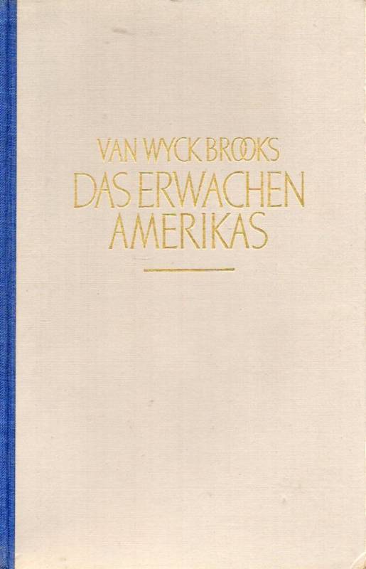 Brooks, Wyck van  Das Erwachen Amerikas 