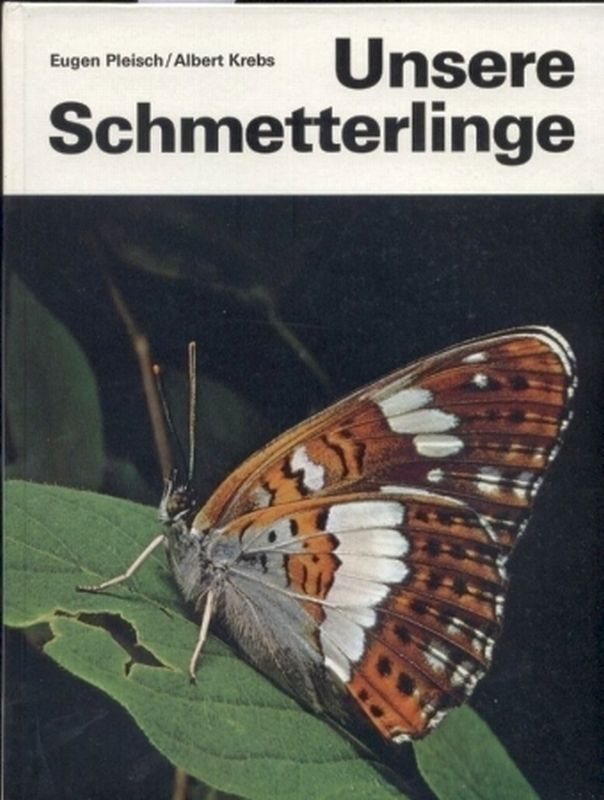 Pleisch,Eugen+Albert Krebs  Unsere Schmetterlinge 