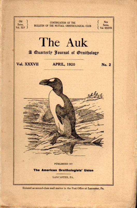 The Auk  The Auk Jahrgang 1920 Volume XXXVII No.2 April (1 Heft) 