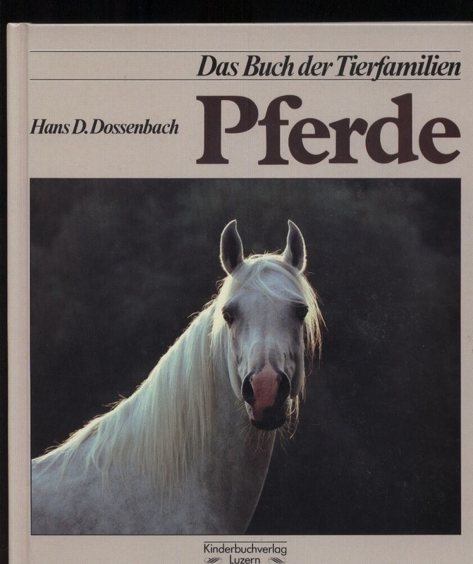 Dossenbach,Hans D.  Das Buch der Tierfamilien - Pferde 