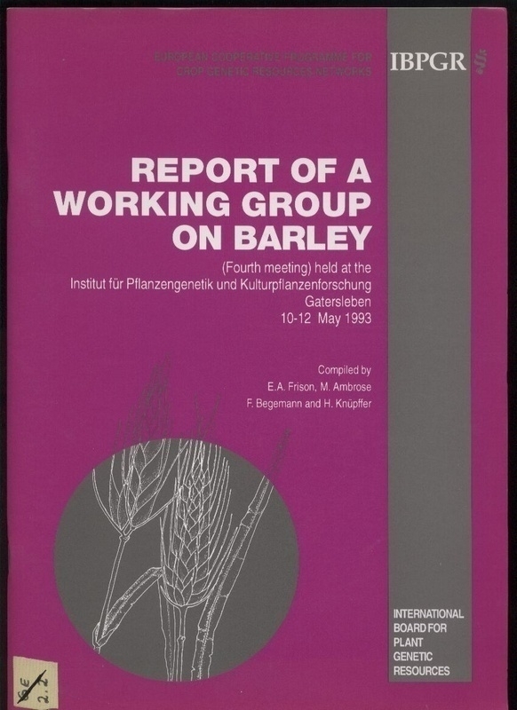 Frison,E.A.+M.Ambrose+F.Begemann+H.Knüpffer  Report of a working group on Barley 