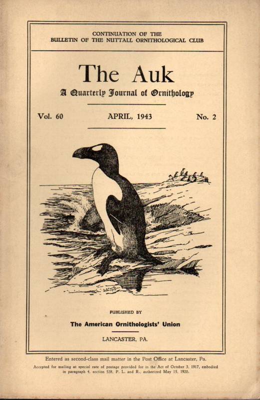 The Auk  The Auk Jahrgang 1943 Volume 60. No.2 April (1 Heft) 