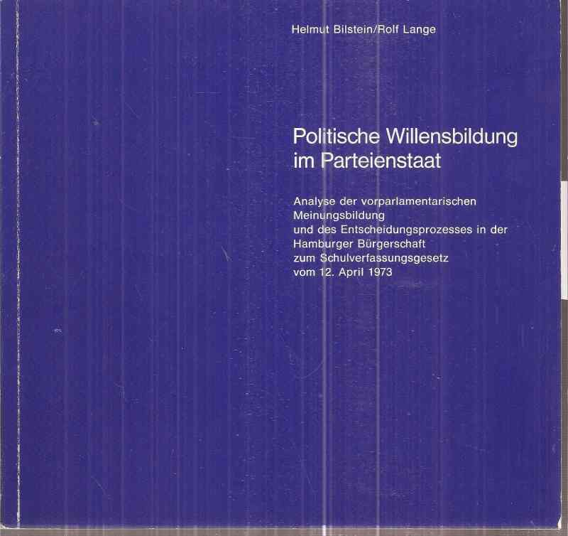 Bilstein,Helmut und Rolf Lange  Politische Willensbildung im Parteienstaat 