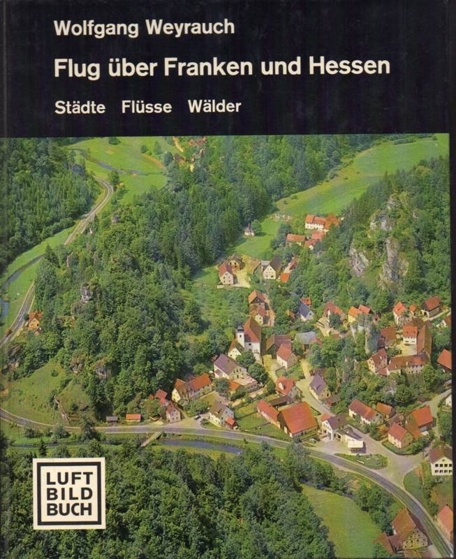Weyrauch,Wolfgang  Flug über Franken und Hessen 