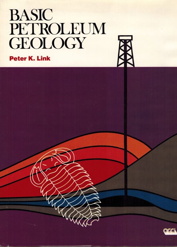 Link,Peter K.  Basic Petroleum Geology 