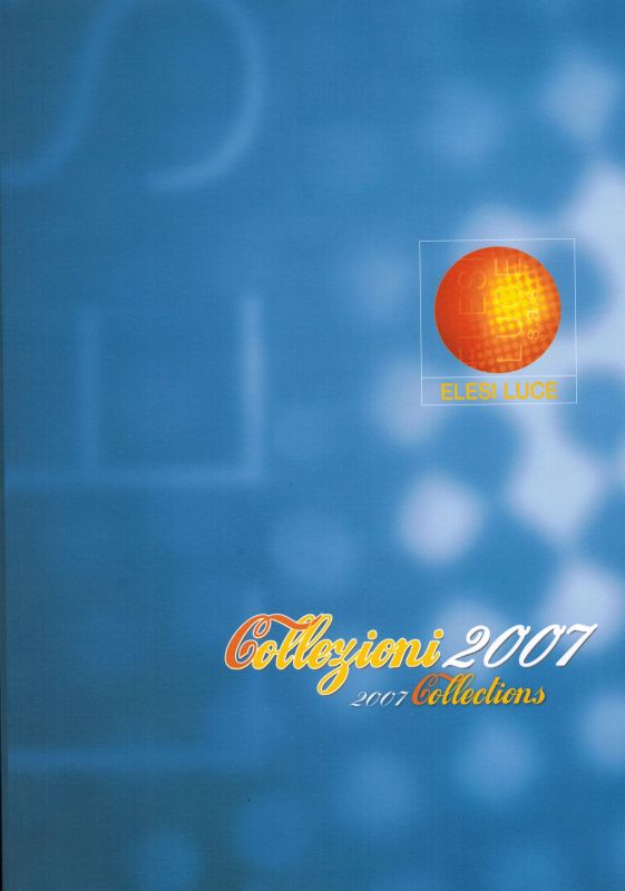 Elesi Luce s.a.s.  Collezioni 2007 (Katalog über Leuchten) 