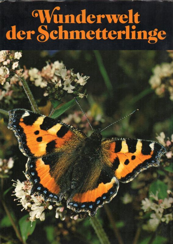 Danesch,Edeltraut  Wunderwelt der Schmetterlinge 