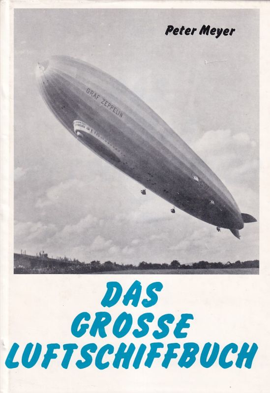 Meyer,Peter  Das grosse Luftschiffbuch 