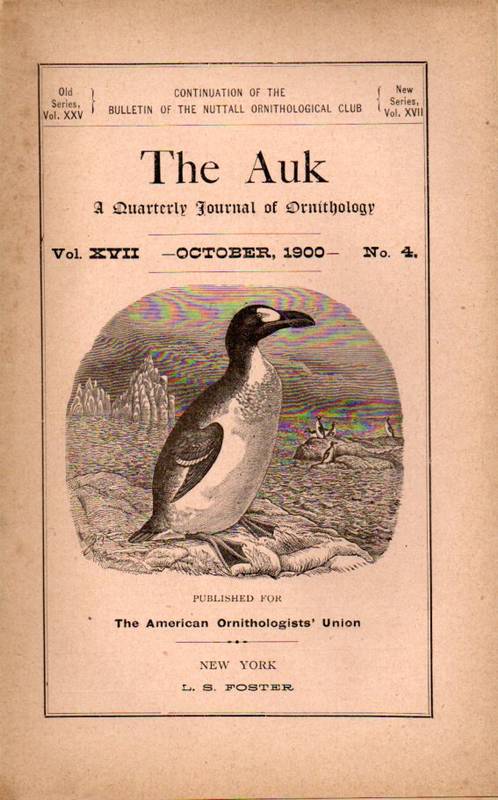 The Auk  The Auk Jahrgang 1900 Volume XVII.No.4 October (1 Heft) 