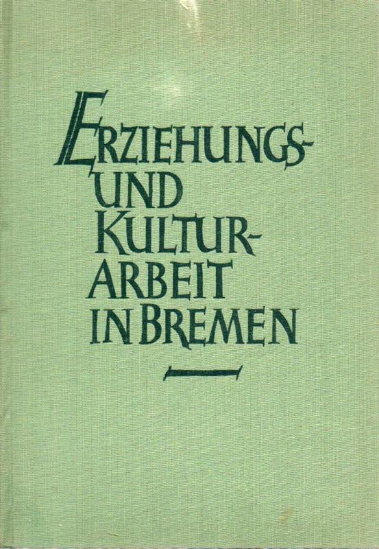 Berger,Wilhelm  Erziehungs- und Kulturarbeit in Bremen 