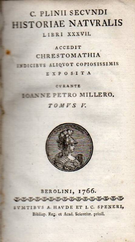 C.Plinii Secundi  Historiae Naturalis Libri XXXVII 