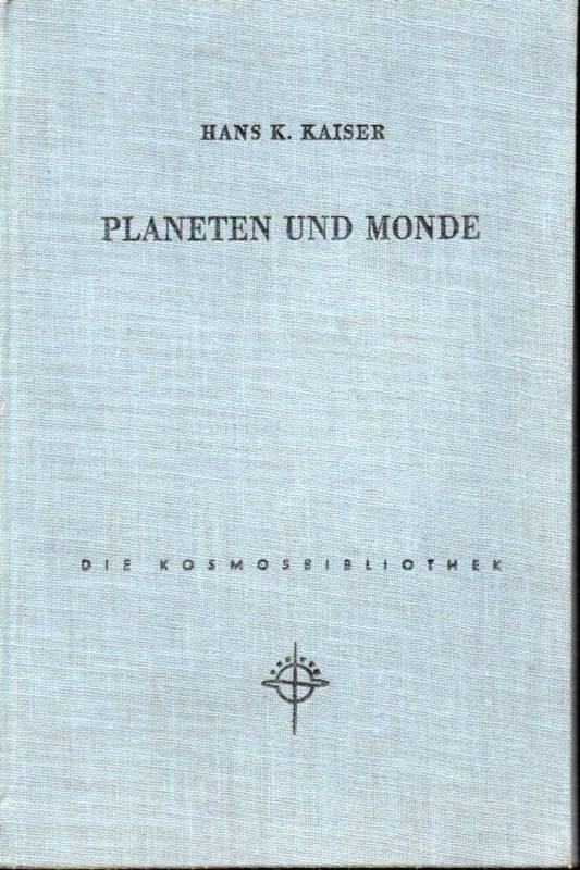 Kaiser,Hans K.  Planeten und Monde 