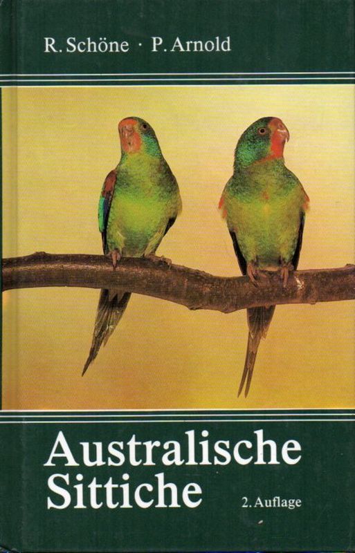 Schöne,Richard und Peter Arnold  Australische Sittiche 
