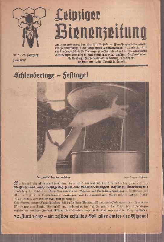 Leipziger Bienenzeitung  Leipziger Bienenzeitung 63.Jahrgang 1949 Heft 6 (1 Heft) 