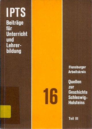 Flensburger Arbeitskreis  Quellen zur Geschichte Schleswig-Holsteins Teil III - von 1920 bis zur 