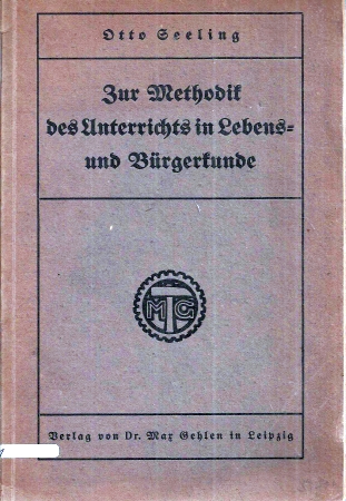 Seeling,Otto  Zur Methodik des Unterrichts in Lebens- und Bürgerkunde 