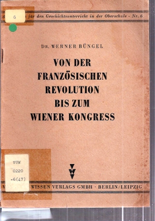 Büngel,Werner  Von der Französischen Revolution bis zum Wiener Kongress 