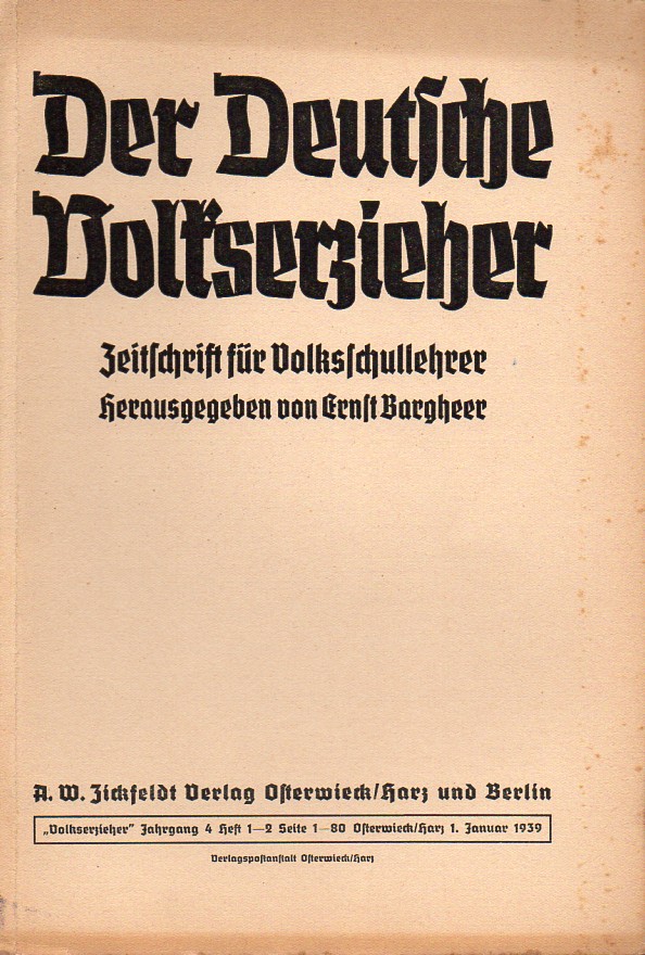 Der Deutsche Volkserzieher  Der Deutsche Volkserzieher 4.Jahrgang 1939 Heft 1-2 