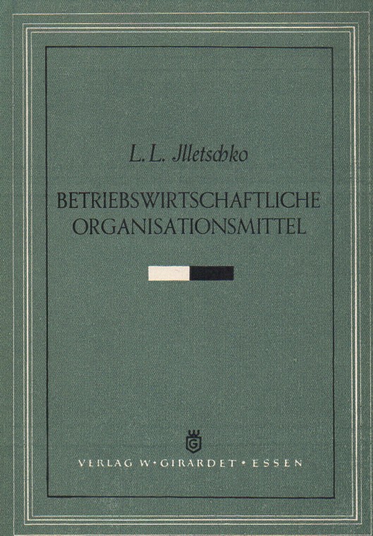 Illetschko,Leopold .L.  Betriebswirtschaftliche Organisationsmittel 