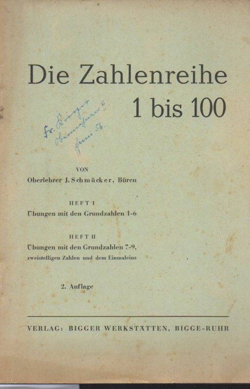 Schmücker,J.  Die Zahlenreihe 1 bis 100 Heft I und II (1 Buch) 