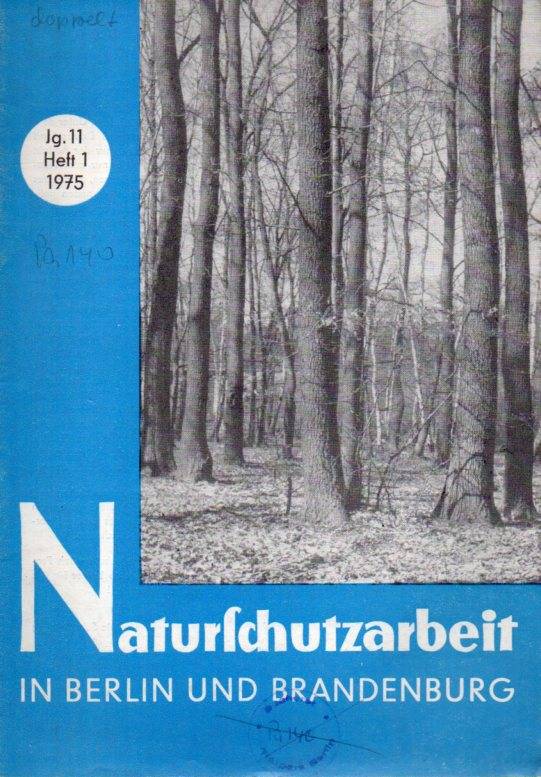 Naturschutzarbeit in Berlin und Brandenburg  11.Jahrgang 1975. Heft 1 (1 Heft) 