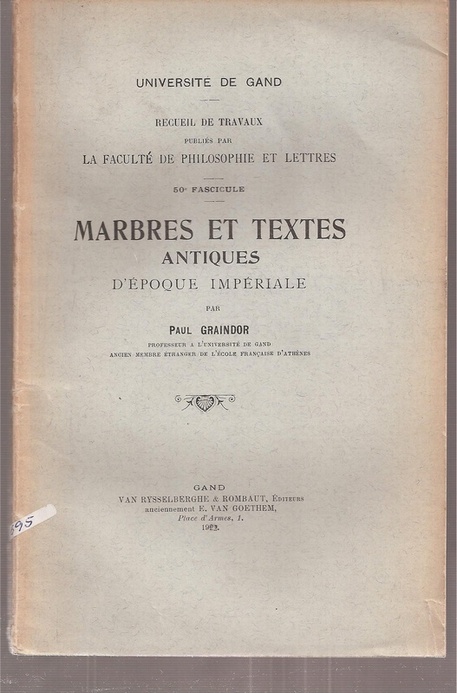Graindor,Paul  Marbres et Textes Antiques D'Epoque Imperiale 