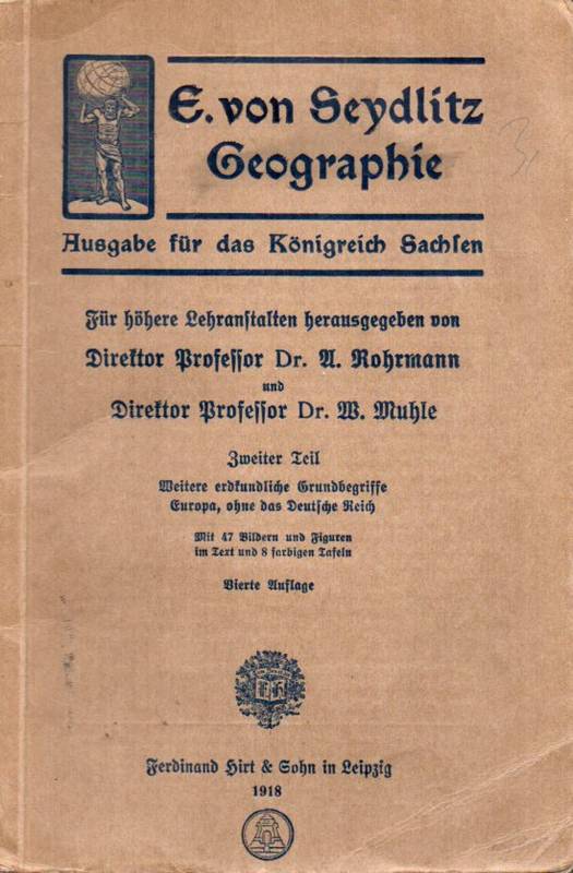 Rohrmann,A. und W.Muhle  E.von Seydlitz'sche Geographie Zweiter Teil 