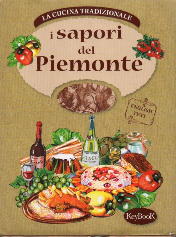 La Cucina Tradizionale  La Cucina Tradizionale i sapori del Piemonte 