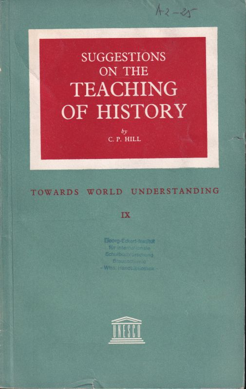 Hill,C.P.  Suggestions on the Teaching of History 