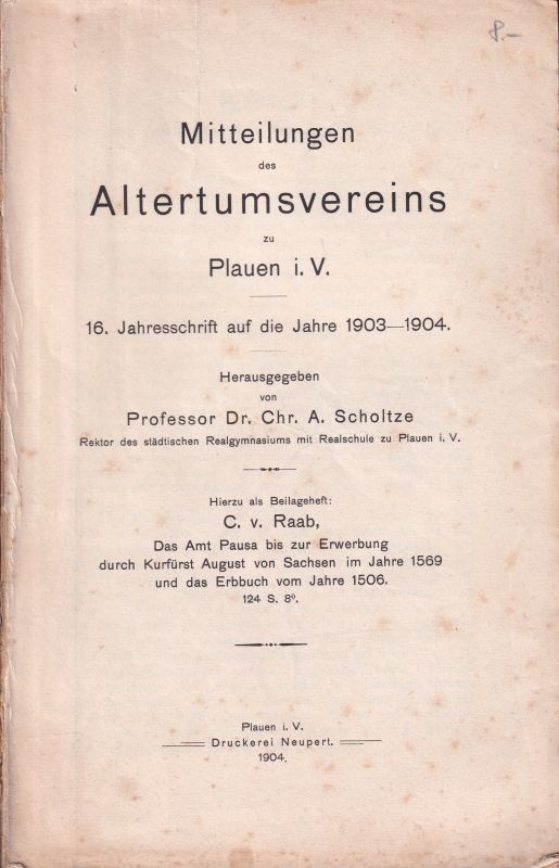 Altertumsverein zu Plauen i.V.  Mitteilungen des Altertumsvereins 16.Jahresschrift auf die Jahre 1903- 