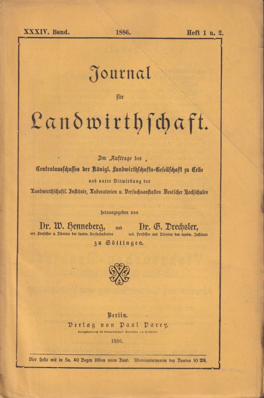 Journal für Landwirtschaft  Journal für Landwirtschaft 34. Band 1886 Heft 1 u.2 (1 Heft) 