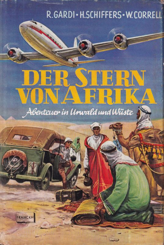 Gardi,R. und H. Schiffers und W.Corell  Der Stern von Afrika 