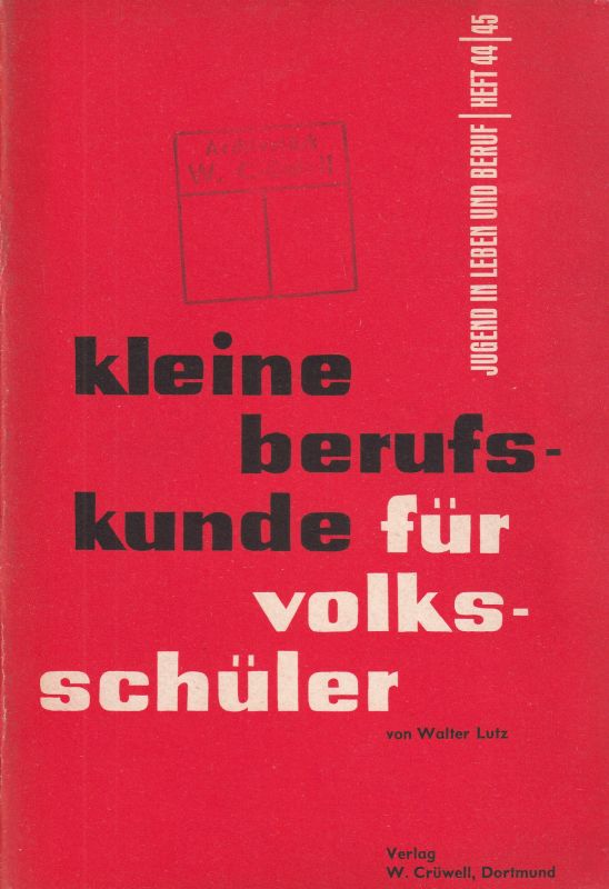 Lutz,Walter  Kleine Berufskunde für Volksschüler 
