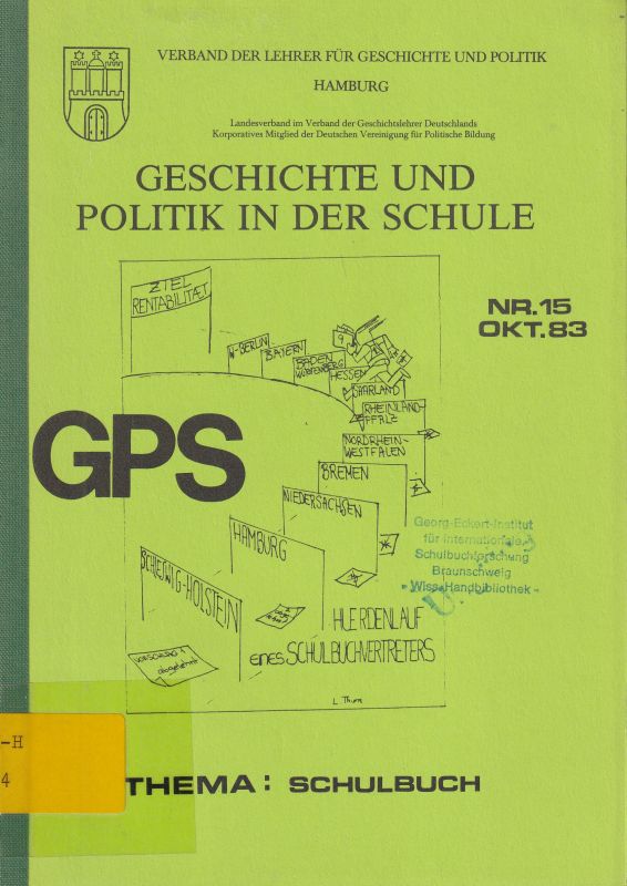 Verband der Lehrer für Geschichte und Politik  Geschichte und Politik in der Schule Nr. 15 Oktober 1983 