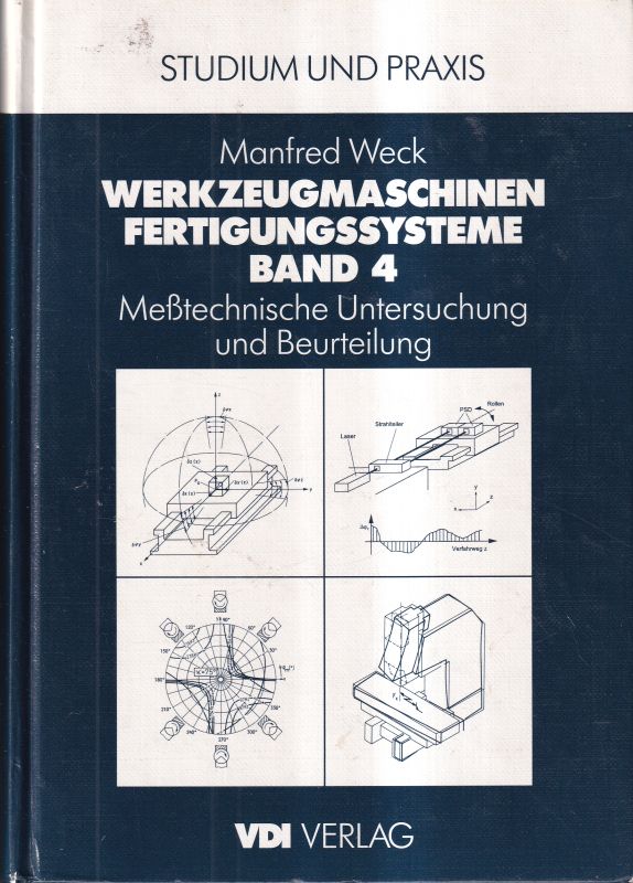 Weck,Manfred  Werkzeugmaschinen-Fertigungssysteme Band 4 Meßtechnische Untersuchung 