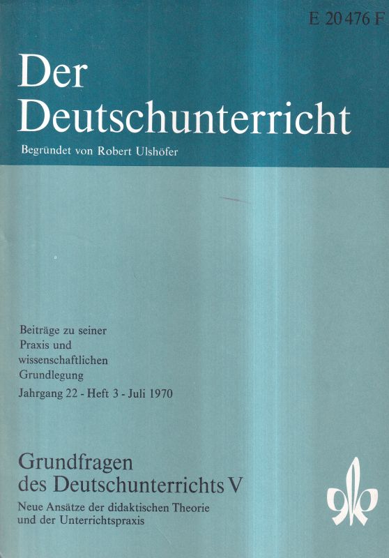 Der Deutschunterricht  Der Deutschunterricht 22.Jahrgang 1970, Heft 3 (1 Heft) 