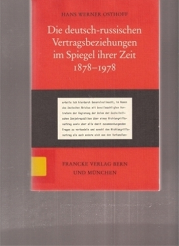 Osthoff,Hans Werner  Die deutsch-russischen Vertragsbeziehungen im Spiegel ihrer Zeit 