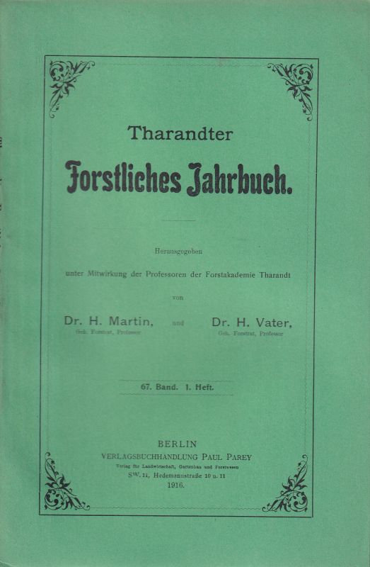 Tharandter Forstliches Jahrbuch  Tharandter Forstliches Jahrbuch 67.Band 1916 Heft 1-6 (6 Hefte) 